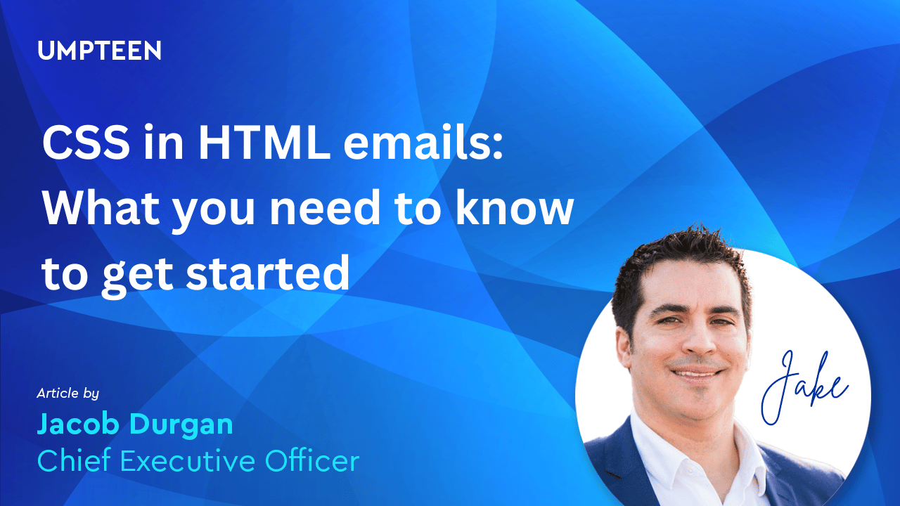 CSS in HTML emails: What you need to know to get started